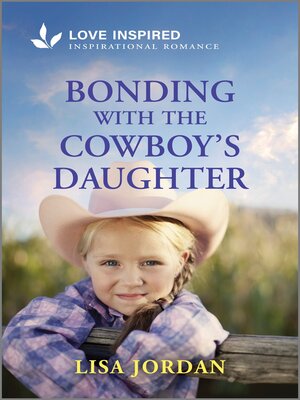 cover image of Bonding with the Cowboy's Daughter